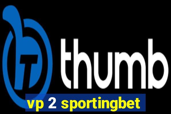 vp 2 sportingbet